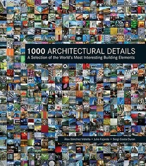 1000 Architectural Details: A Selection of the World's Most Interesting Building Elements by Àlex Sánchez Vidiella