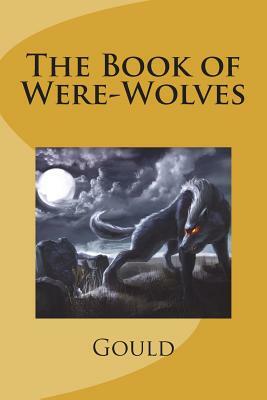 The Book of Were-Wolves by Baring Gould