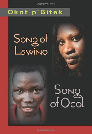 Song of Lawino: Song of Ocol by Okot p'Bitek