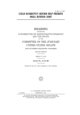 Could bankruptcy reform help preserve small business jobs? by United States Congress, United States Senate, Committee on the Judiciary (senate)