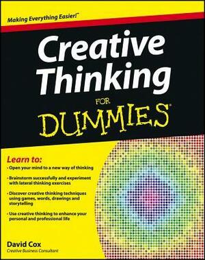 Creative Thinking for Dummies by David Cox