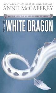 The White Dragon by Anne McCaffrey