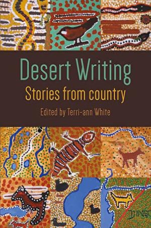 Desert Writing: Stories from Country by Terri-ann White