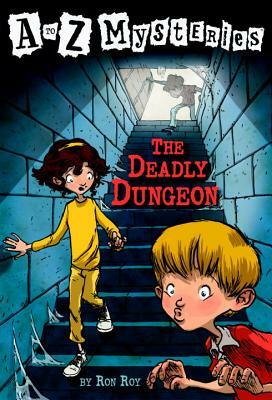 The Deadly Dungeon by Ron Roy