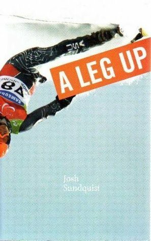 A Leg Up by Josh Sundquist