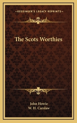 The Scots Worthies by John Howie