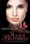 Julie's Butterfly by Greta Milán, Alison Layland