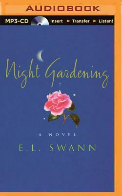 Night Gardening by E.L. Swann