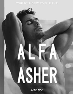 Alpha Asher by Jane Doe