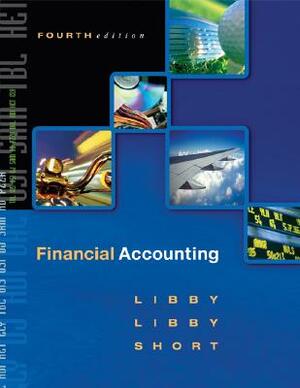Financial Accounting with Topic Tackler CD-ROM, Nettutor, and Powerweb Package by Daniel G. Short, Patricia Libby, Robert Libby