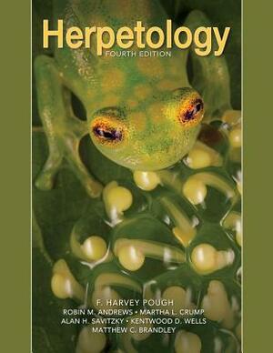 Herpetology by F. Harvey Pough, Robin M. Andrews, Martha L. Crump