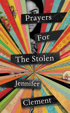 Prayers for the Stolen by Jennifer Clement