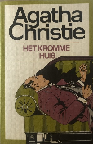 Het kromme huis  by Agatha Christie