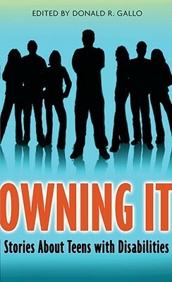 Owning It: Stories about Teens with Disabilities by 