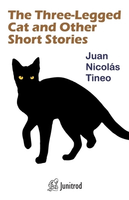 The Three-Legged Cat and Other Short Stories by 