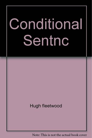 A Conditional Sentence by Hugh Fleetwood