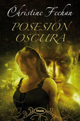 Posesion Oscura = Dark Possession by Christine Feehan