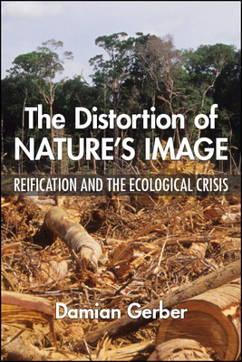 The Distortion of Nature's Image by Damian Gerber