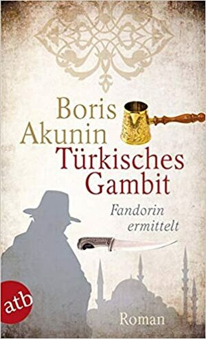 Türkisches Gambit by Boris Akunin