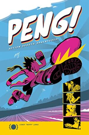 Peng!: Action Sports Adventure by Corey Lewis