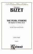 The Pearl Fishers: French, English Language Edition, Vocal Score by Georges Bizet