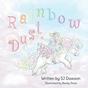 Rainbow Dust by Sj Dawson