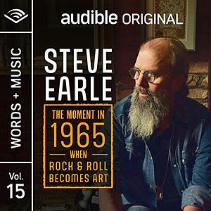 The Moment in 1965 when Rock & Roll Becomes Art by Steve Earle