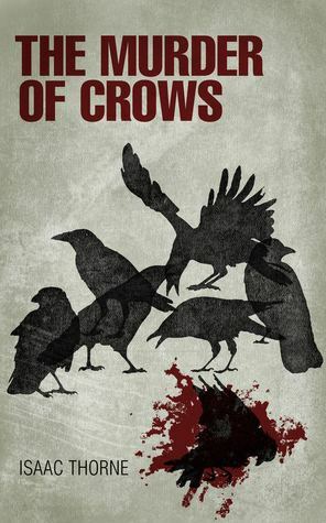 The Murder of Crows by Isaac Thorne