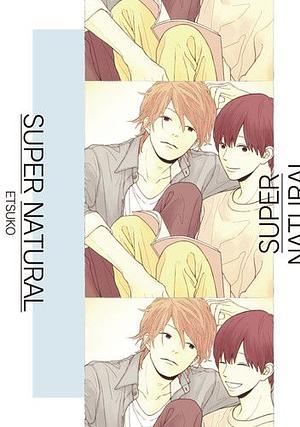 SUPER NATURAL (Yaoi Manga) Vol. 1 by Etsuko