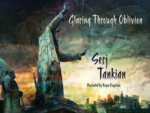Glaring Through Oblivion by Roger Kupelian, Serj Tankian