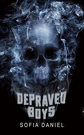 Depraved Boys by Sofia Daniel