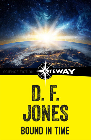 Bound in Time by D.F. Jones