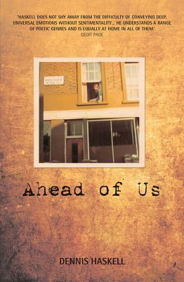 Ahead of Us by Dennis Haskell