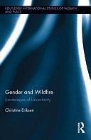 Gender and Wildfire: Landscapes of Uncertainty by Christine Eriksen