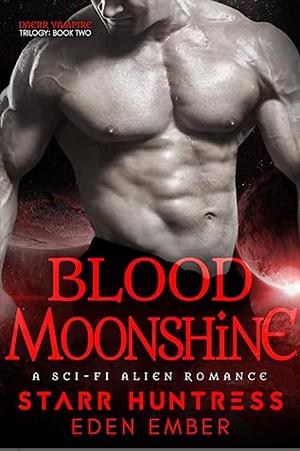 Blood Moonshine: A SciFi Alien Romance by Eden Ember