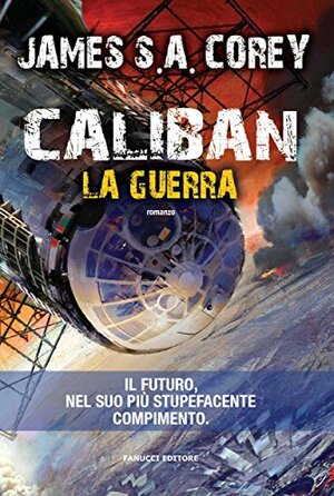 Caliban - La guerra by James S.A. Corey