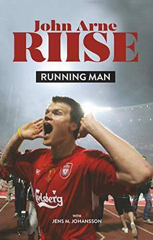 Running Man by John Arne Riise, Jens M. Johansson