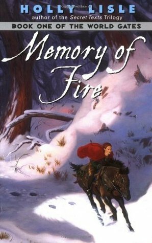 Memory of Fire by Holly Lisle