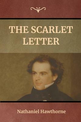 The Scarlet Letter by Nathaniel Hawthorne