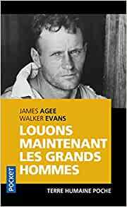 Louons maintenant les grands hommes by Walker Evans, James Agee