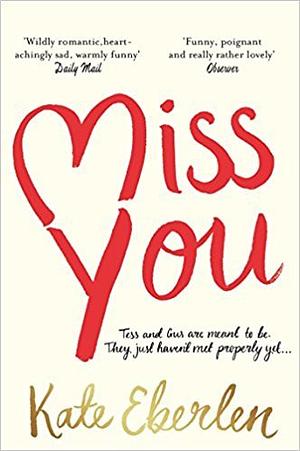 Miss You by Kate Eberlen