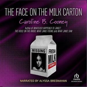 The Face on the Milk Carton by Caroline B. Cooney