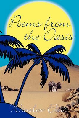 Poems from the Oasis by Winslow Eliot