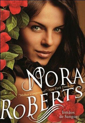 Irmãos de Sangue by Nora Roberts, Fernanda Semedo