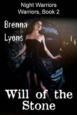 Will of the Stone by Brenna Lyons