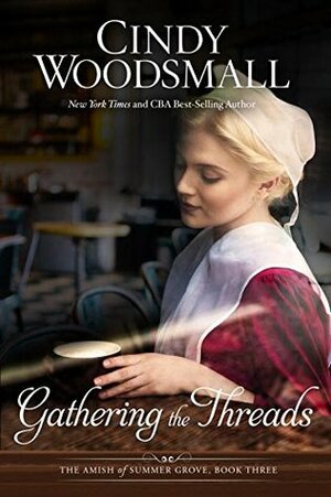 Gathering the Threads by Cindy Woodsmall