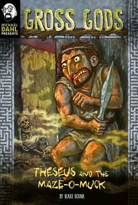 Theseus and the Maze-O-Muck by Blake Hoena