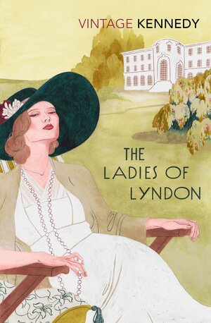 Ladies of Lyndon by Margaret Kennedy