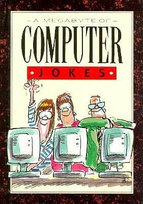 A Megabyte Of Computer Jokes (Joke Books S.) by Helen Exley