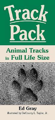 Track Pack: Animal Tracks in Full Life Size by Ed Gray